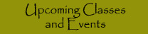 Upcoming Classes and Events